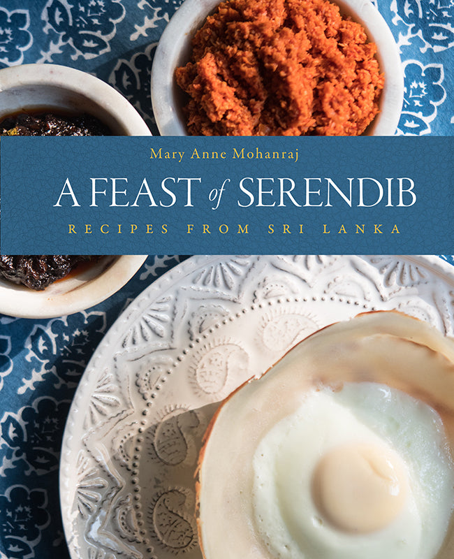 A Feast of Serendib: Recipes from Sri Lanka (hardcover and paperback)