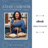 A Feast of Serendib: Recipes from Sri Lanka - EBOOK